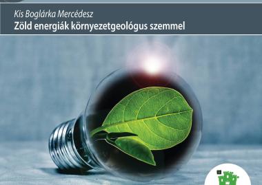 Kis Boglárka Mercédesz: Zöld energiák környezetgeológus szemmel