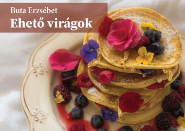 Buta Erzsébet: Ehető virágok