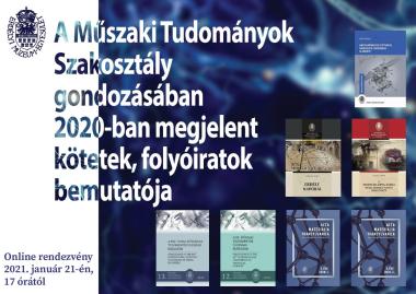 A Műszaki Tudományok Szakosztály gondozásában 2020-ban megjelent kötetek, folyóiratok  bemutatója