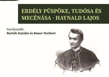 Könyvbemutató: Erdély püspöke, tudósa és mecénása - Haynald Lajos