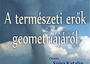 Szőcs Katalin: A természeti erők geometriájáról