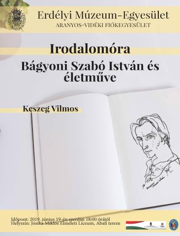 Keszeg Vilmos: Irodalomóra: Bágyoni Szabó István és életműve