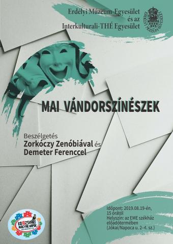 Mai vándorszínészek. Beszélgetés Zorkóczy Zenóbiával és Demeter Ferenccel