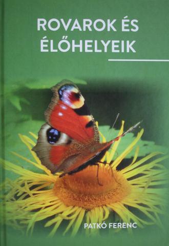 Megjelent Patkó Ferenc: Rovarok és élőhelyeik című kötete